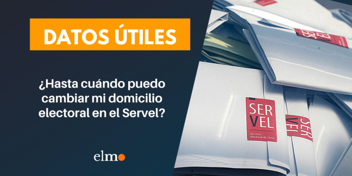 ¿Hasta cuándo puedo cambiar mi domicilio electoral en el Servel?