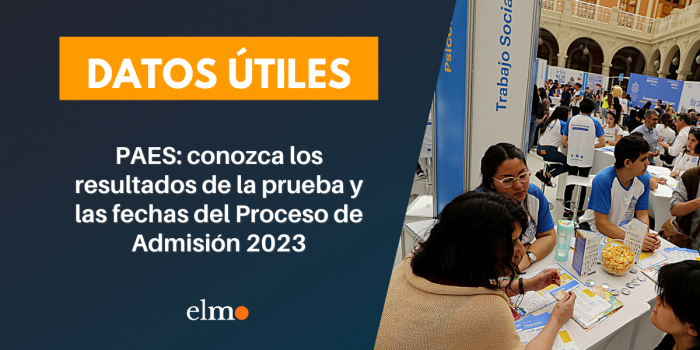 PAES: conozca los resultados de la prueba y las fechas del Proceso de Admisión 2023