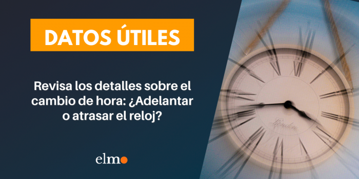 Revisa los detalles sobre el cambio de hora: ¿Adelantar o atrasar el reloj?
