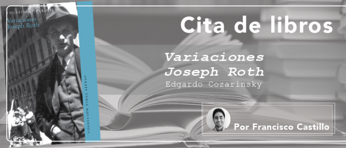 Cita de libros| “Variaciones Joseph Roth”: ensayos ante el derrumbe de un mundo