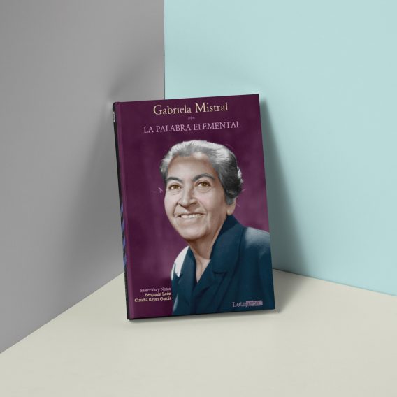 Se lanza inédita recopilación que reúne el pensamiento político, espiritual y social de Gabriela Mistral