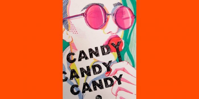 “Candy candy candy”: una crónica literaria sobre relaciones tóxicas