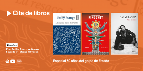 Especial Cita de libros: A 50 años del golpe de Estado