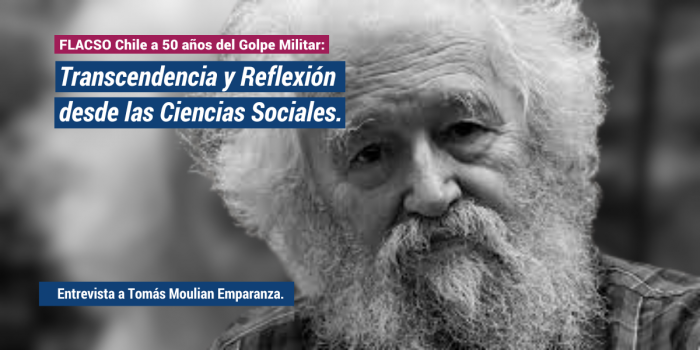 Tomás Moulian sobre el golpe de Estado: “La segunda gran traición de la política chilena del S.XX”
