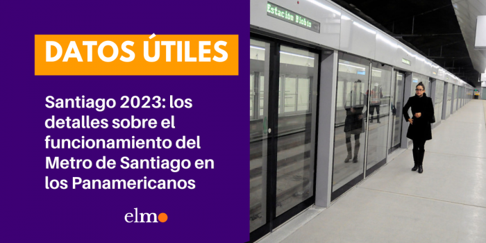 Santiago 2023: los detalles sobre el funcionamiento del Metro de Santiago en los Panamericanos