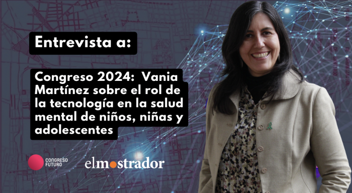 Vania Martínez: la tecnología y apps al servicio de la salud mental en adolescentes