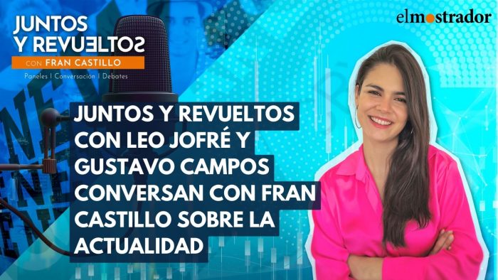 Juntos y Revueltos: Leo Jofré y Gustavo Campos analizaron la actualidad nacional