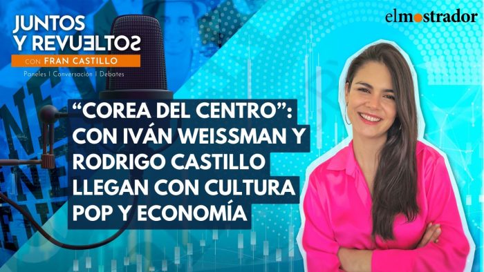 Juntos y Revueltos: Iván Weissman y Rodrigo Castillo sobre política, economía y cultura pop