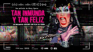 “Tan inmunda y tan feliz”: el documental de Hija de Perra llega al streaming