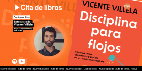 Vicente Villela, autor y emprendedor: "La disciplina puede ser una fuente de dopamina"