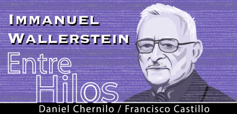 Entre Hilos: Immanuel Wallerstein, "El moderno sistema mundial"