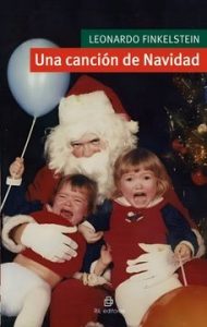 "Una canción de Navidad" de Leonardo Finkelstein: cien páginas de locura