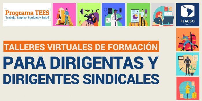 Mayo Sindical: FLACSO Chile lanza ciclo de talleres gratuitos para dirigentes sindicales