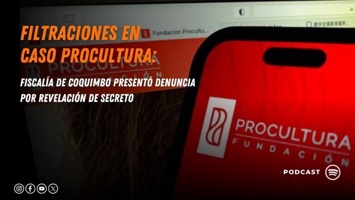 Filtraciones en caso ProCultura: Fiscalía de Coquimbo presentó denuncia por revelación de secreto