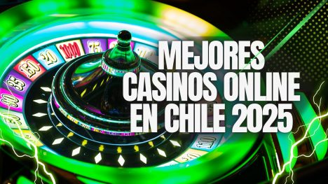 Los 15 mejores casinos en línea de Chile 2025