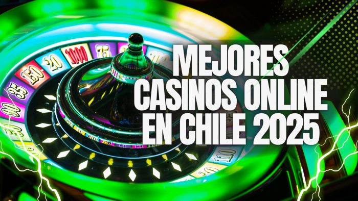 Los 15 mejores casinos en línea de Chile 2025