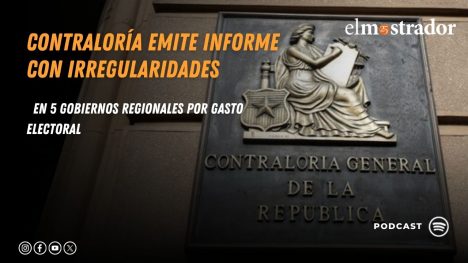 Contraloría emite informe con irregularidades en 5 gobiernos regionales por gasto electoral