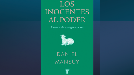 “Los inocentes al poder”: crítica al libro de Daniel Mansuy sobre el Frente Amplio