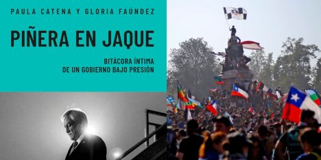 “Piñera en jaque”: el libro que desnuda la bitácora de un Gobierno bajo presión