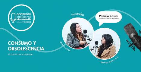 Consume inteligente, Elige sostenible: Consumo y obsolescencia, el derecho a reparar