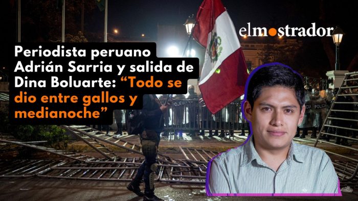Periodista peruano Adrián Sarria y salida de Dina Boluarte: “Todo se dio entre gallos y medianoche”