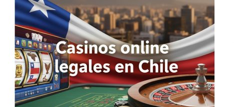 Casinos Online Legales en Chile