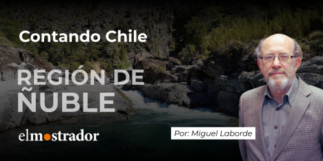 Contando Chile: Región de Ñuble, la cuna de todo