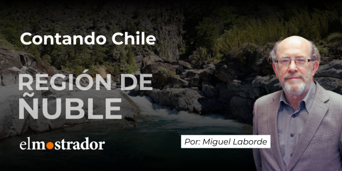 Contando Chile: Región de Ñuble, la cuna de todo
