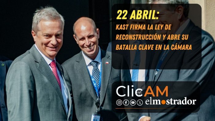 ClicAM: Kast abre su batalla en el Congreso, Bachelet sigue en carrera y Milei busca a Peter Thiel