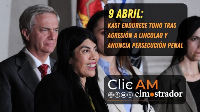 ClicAM: Kast endurece el tono por Lincolao, IPC sorprende y peligra tregua en Irán