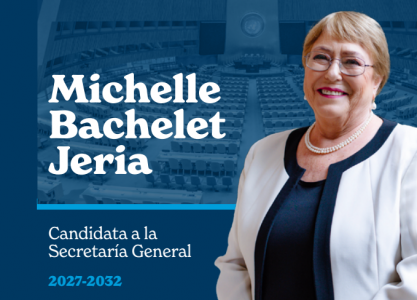 Bachelet lanza su apuesta para liderar la ONU en crisis: “El momento de actuar es ahora”