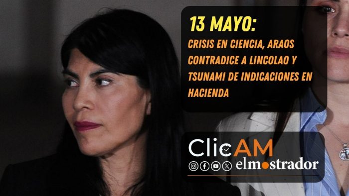 ClicAM: Araos contradice a Lincolao, Ley Miscelánea bajo presión y dudas en Codelco