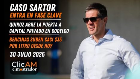 ClicAM: Caso Sartor entra en fase clave y las bencinas suben casi $33 por litro