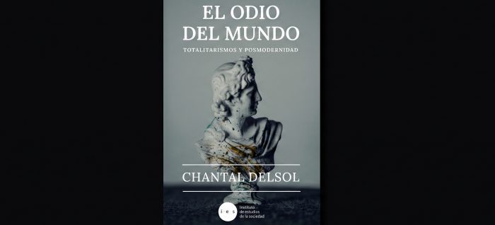 Chantal Delsol y el odio del mundo