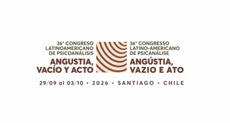 "Angustia, vacío y acto": Nueva versión del Congreso Latinoamericano de Psicoanálisis en Santiago