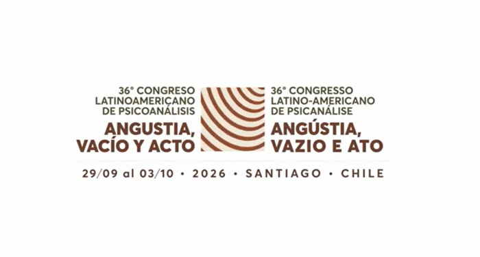 "Angustia, vacío y acto": Nueva versión del Congreso Latinoamericano de Psicoanálisis en Santiago