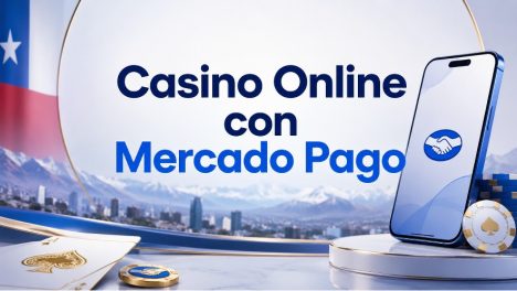Casino Online con Mercado Pago: Los 10 Mejores en Chile 2026