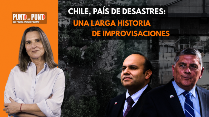 Chile, país de desastres naturales: una larga historia de improvisaciones